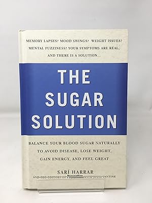 Seller image for Prevention's the Sugar Solution: Balance Your Blood Sugar Naturally to Beat Disease, Lose Weight, Gain Energy, and Feel Great for sale by Cambridge Recycled Books