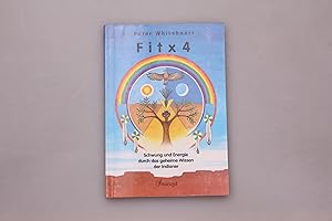Seller image for FIT X 4. Schwung und Energie durch das geheime Wissen der Indianer for sale by INFINIBU KG