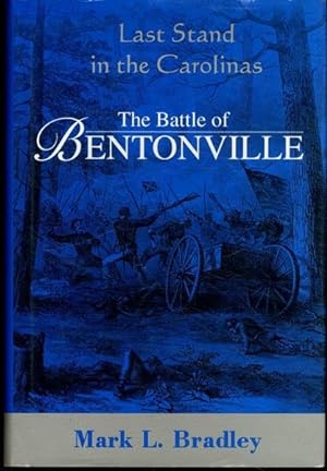 Immagine del venditore per The Battle Of Bentonville: Last Stand In The Carolinas venduto da Lavendier Books