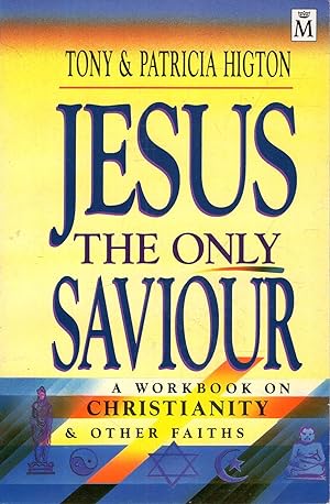 Imagen del vendedor de Jesus: The Only Saviour a la venta por Pendleburys - the bookshop in the hills
