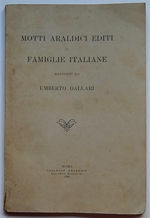 Seller image for MOTTI ARALDICI EDITI DI FAMIGLIE ITALIANE. for sale by Studio Bibliografico Olubra