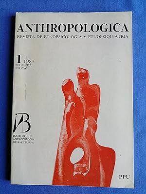 Anthropologica : Revista de Etnopsicología y Etnopsiquiatría : Instituto de Antropología de Barce...