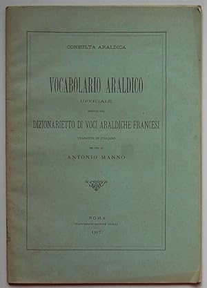 VOCABOLARIO ARALDICO UFFICIALE. SEGUITO DAL DIZIONARIETTO DI VOCI ARALDICHE FRANCESI TRADOTTE IN ...