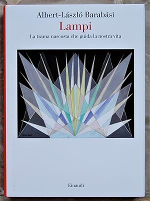 LAMPI. LA TRAMA NASCOSTA CHE GUIDA LA NOSTRA VITA.