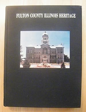 Bild des Verkufers fr FULTON COUNTY ILLINOIS HERITAGE zum Verkauf von R. J.  Books