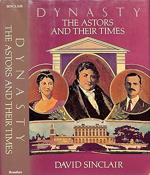 Dynasty: The Astors And Their Times