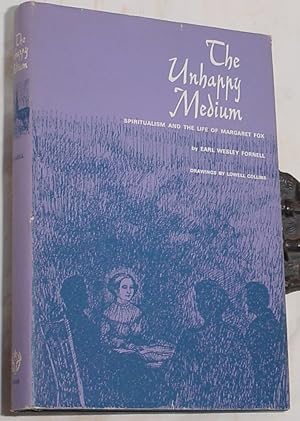 Seller image for The Unhappy Medium, Spiritualism and the Life of Margaret Fox for sale by R Bryan Old Books