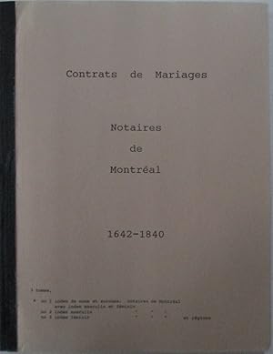 Contrats de Mariages Notaires de Montreal 1642-1840. Publication 51, Book 1, Index de noms et sur...