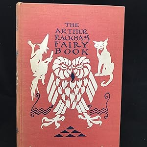 The Arthur Rackham Fairy Book: A Book of Old Favourites with New Illustrations