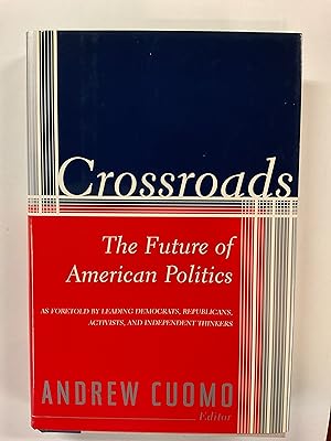 Seller image for CROSSROADS The Future of American Politics (SIGNED) for sale by Riverow Bookshop