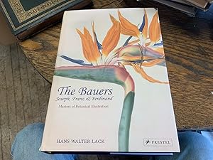 The Bauers: Joseph, Franz & Ferdinand: Masters of Botanical Illustration