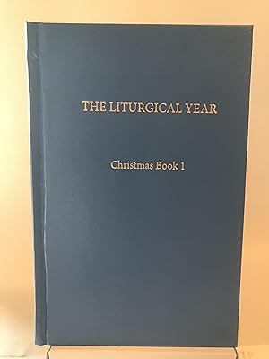 Imagen del vendedor de Liturgical Year, The: Vol. 2: Christmas Book 1 a la venta por Preserving Christian Publications, Inc