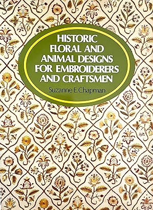Historic Floral and Animal Designs for Embroiderers and Craftsmen (Dover Pictorial Archives)