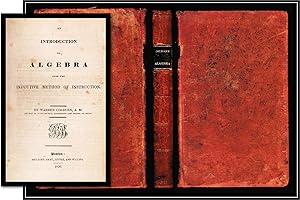 An Introduction to Algebra Upon the Inductive Method of Instruction [1830]