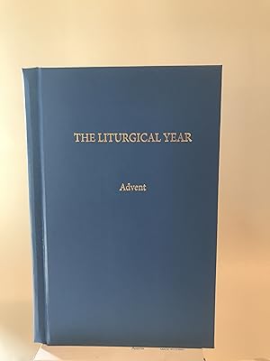 Imagen del vendedor de Liturgical Year, The: Vol. 1: Advent a la venta por Preserving Christian Publications, Inc