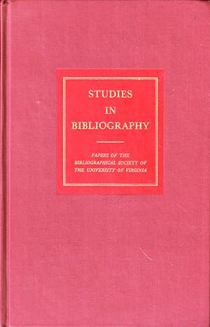 Studies in Bibliography: Papers of the Bibliographical Society of the University of Virginia Volu...