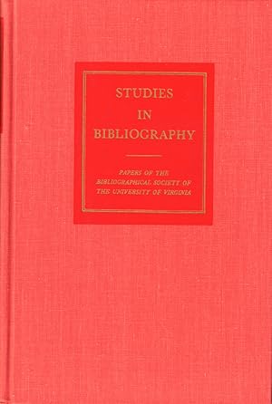 Studies in Bibliography: Papers of the Bibliographical Society of the University of Virginia Volu...