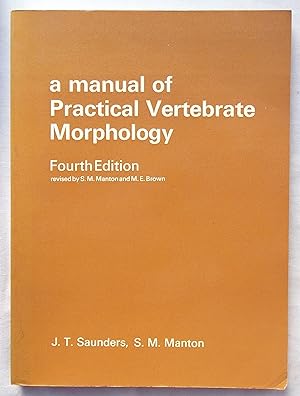 A Manual of Practical Vertebrate Morphology Fourth Edition