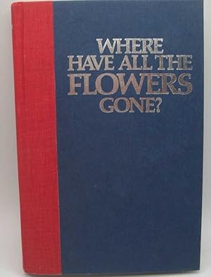Imagen del vendedor de Where Have All the Flowers Gone? The Fall and Rise of the Woodstock Generation a la venta por Easy Chair Books