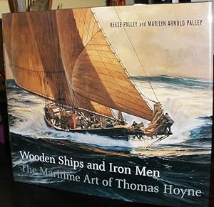 Wooden Ships and Iron Men The Maritime Art of Thomas Hoyne