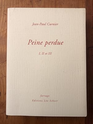 Bild des Verkufers fr Peine perdue I, II et III zum Verkauf von Librairie des Possibles