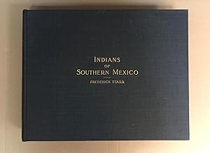 Indians of Southern Mexico: An Ethnographic Album