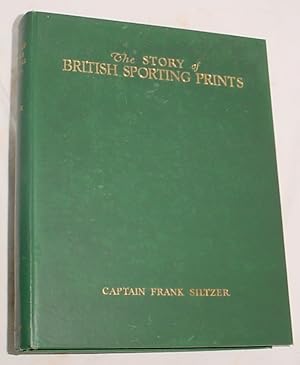 Imagen del vendedor de The Story of British Sporting Prints a la venta por R Bryan Old Books