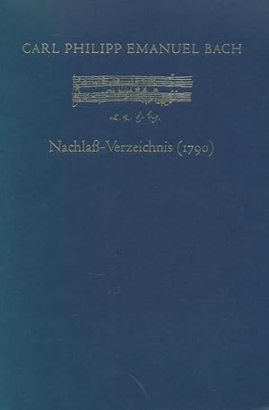 Nachlass-Verzeichnis (1790) The complete works / Carl Philipp Emanuel Bach. Series VIII ; supplement