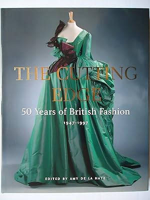 Imagen del vendedor de THE CUTTING EDGE. 50 Years of British Fashion 1947-1997 a la venta por GfB, the Colchester Bookshop