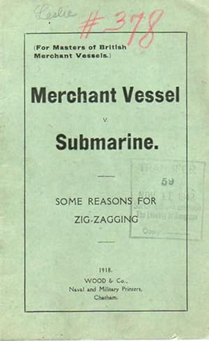 Merchant Vessel v. Submarine, Some Reasons for Zig-Zagging.