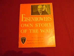 Bild des Verkufers fr Eisenhower's Own Story of The War. The Complete Report by the Supreme Commander. zum Verkauf von BookMine