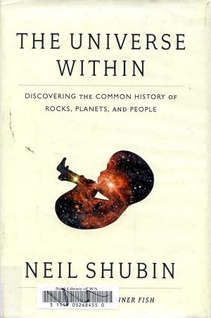 The Universe Within: Discovering the Common History of Rocks, Planets and People