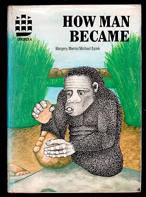 Seller image for How Man Became. for sale by Truman Price & Suzanne Price / oldchildrensbooks