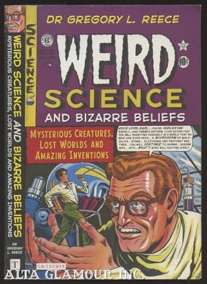 Image du vendeur pour WEIRD SCIENCE AND BIZARE BELIEFS: Mysterious Creatures, Lost Worlds and Amazing Inventions mis en vente par Alta-Glamour Inc.