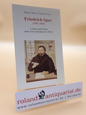 Imagen del vendedor de Friedrich Spee (1591-1635): Leben und Werk und sein Andenken in Trier (1998) a la venta por Roland Antiquariat UG haftungsbeschrnkt