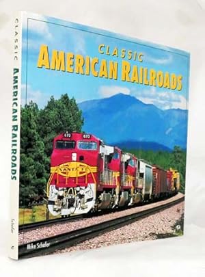 Bild des Verkufers fr Classic American Railroads zum Verkauf von Adelaide Booksellers