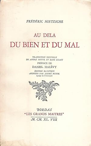 Image du vendeur pour Au-del du bien et du mal Traduction nouvelle de Andr Meyer et Ren Guast Prface de Daniel Halvy Edition illustre et annote par Andr Meyer mis en vente par LES TEMPS MODERNES