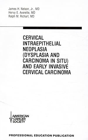 Seller image for Cervical Intraepithelial Neoplasia (Dysplasia and Carcinoma in SITU) and Early Invasive Cervical Carcinoma for sale by Bookshop Baltimore