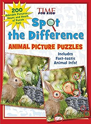 Seller image for Spot the Difference Animal Picture Puzzles: 200 Adorable PicturesHours and Hours of Puzzle Fun (A TIME For Kids Book) by The Editors of TIME For Kids [Paperback ] for sale by booksXpress