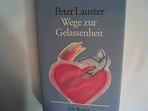 Seller image for Wege zur Gelassenheit, Die Kunst souvern zu werden for sale by ANTIQUARIAT FRDEBUCH Inh.Michael Simon