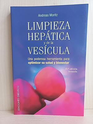 Imagen del vendedor de Limpieza heptica y de la vescula: Una poderosa herramienta para optimizar su salud y bienestar (SALUD Y VIDA NATURAL) a la venta por Bibliomania