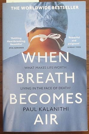 When Breath Becomes Air: What Makes Life Worth Living in the Face of Death?