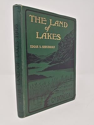 Bild des Verkufers fr The Land of Lakes: Being the Midland Railway Company s Illustrated Guide to the Sporting and Touring Grounds of County Donegal. zum Verkauf von ROBIN SUMMERS BOOKS LTD