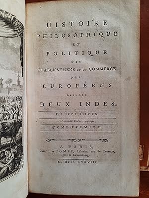 Histoire philosophique et politique des Etablissemens et du Commerce des Européens dans les deux ...