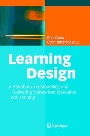 Seller image for Learning Design. A handbook on modelling and delivering networked education and training. for sale by Antiquariat Thomas Haker GmbH & Co. KG