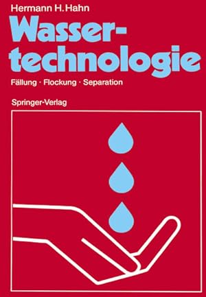 Wassertechnologie: Fällung, Flockung, Separation.