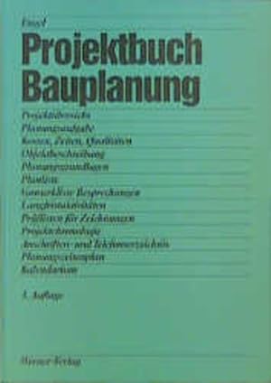 Bild des Verkufers fr Projektbuch Bauplanung. Projektbersicht - Planungsaufgabe, Kosten, Zeiten, Qualitten, Objektbeschreibung etc. zum Verkauf von Antiquariat Thomas Haker GmbH & Co. KG