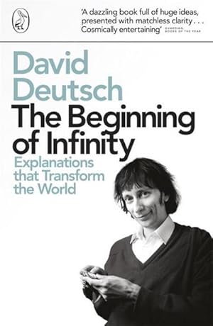 Imagen del vendedor de The Beginning of Infinity : Explanations that Transform The World a la venta por AHA-BUCH GmbH