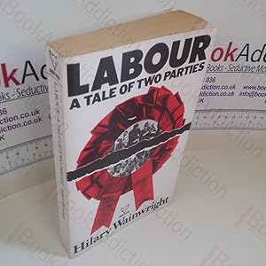 Labour : A Tale of Two Parties