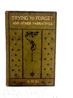 Seller image for Trying to Forget, and Other Narratives for sale by World of Rare Books